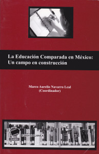 Libro: "La Educación Comparada en México: Un campo en construcción"